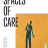 Spaces of Care