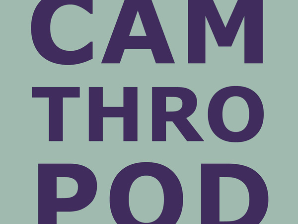 Camthropod podcast